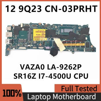 CN-03PRHT 03PRHT 3PRHT על Dell XPS 12 9Q33 מחשב נייד לוח אם VAZA0 לה-9262P עם SR16Z I7-4500U CPU 8GB RAM 100%מלא נבדק אישור