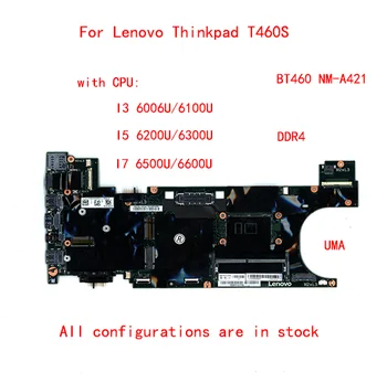 BT460 NM-A421 לוח Lenovo Thinkpad T460S לוח אם מחשב נייד עם מעבד I3 I5 I7 זיכרון RAM 4G או 8G 100% מבחן עובד