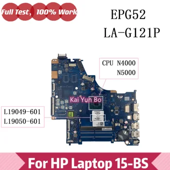 לה-G121P עבור HP 15-bs289wm 15-15 Bs-BS212WM 15-רה 15-BS234WM 15-bs244wm מחשב נייד לוח אם L19049-601 L19050-601 W N4000 N5000