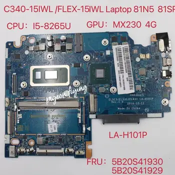 עבור Lenovo Ideapad C340-15IWL/FLEX-15IWL מחשב נייד לוח אם מעבד: I5-8265U GPU:MX230 4G לה-H101P FRU:5B20S41930 5B20S4129