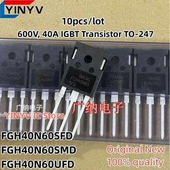 FGH40N60 40N60 FGH40N60SFD FGH40N60SFDTU FGH40N60SMD FGH40N60SMDF FGH40N60UFD 600V, 40A טרנזיסטור IGBT ל-247 Chipse חדש 100% 