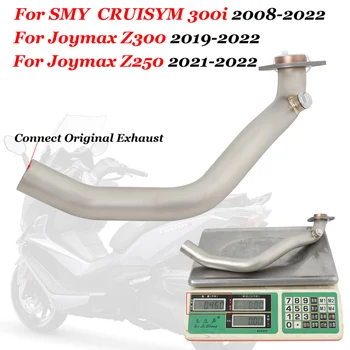 להחליק על Motorccyle פליטה לברוח קטנוע מול הקישור הצינור המקורי עבור SYM CRUISYM 300i ABS 2018 Joymax Z250 Z300 2019 - 2022
