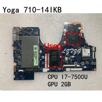משמש עבור Lenovo Ideapad YOGA 710-14IKB מחשב נייד לוח mainboard עם מעבד I7-7500U GPU 2GB FRU 5B20M14141