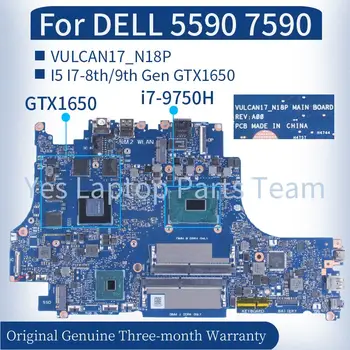 עבור DELL תאריך מוקדם יותר לטופס 5590 7590 נייד Mainboard VULCAN17_N18P CN-0X22T7 CN-0KW84T 0KW84T I5 I7-8/9 Gen GTX1650 DDR4 מחברת האם