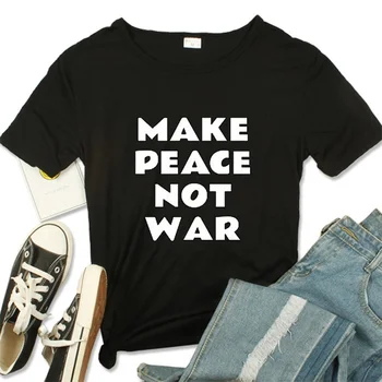 לעשות שלום לא מלחמה הדפסה נשים חולצת שרוול קצר או צוואר רופף נשים חולצת טי גבירותיי חולצת טריקו חולצות בגדים Camisetas Mujer