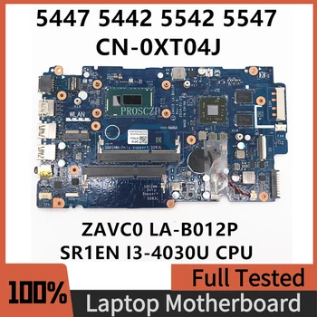 CN-0XT04J 0XT04J XT04J על Inspiron 5447 5442 5542 5547 מחשב נייד לוח אם ZAVC0 לה-B012P W/SR1EN I3-4030 מעבד 100% עובד טוב
